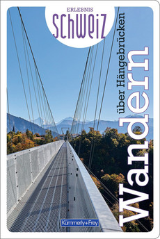 Suisse, randonnée sur des ponts suspendus, guide de randonnée Erlebnis Schweiz, édition allemande