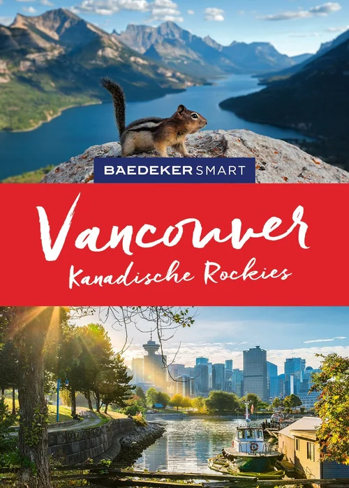 Baedeker SMART Reiseführer Baedeker SMART Reiseführer Vancouver & Kanadische Rockies Baedeker SMART Reiseführer Baedeker SMART Reiseführer Vancouver & Kanadische Rockies