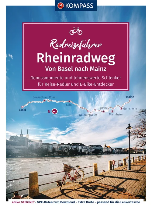 KOMPASS Radreiseführer Rheinradweg von Basel bis Mainz KOMPASS Radreiseführer Rheinradweg von Basel bis Mainz
