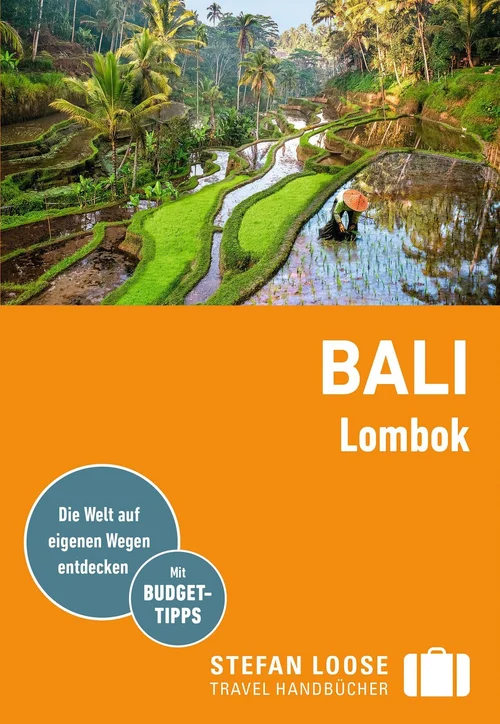Stefan Loose Reiseführer Bali, Lombok Stefan Loose Reiseführer Bali, Lombok