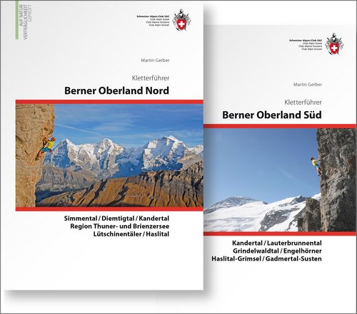Berner Oberland Kombipaket Klettern: Band 1 Berner Oberland Nord / Band 2 Berner Oberland Süd