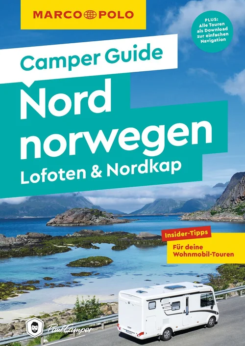 MARCO POLO Camper Guide Nordnorwegen: Lofoten & Nordkap MARCO POLO Camper Guide Nordnorwegen: Lofoten & Nordkap