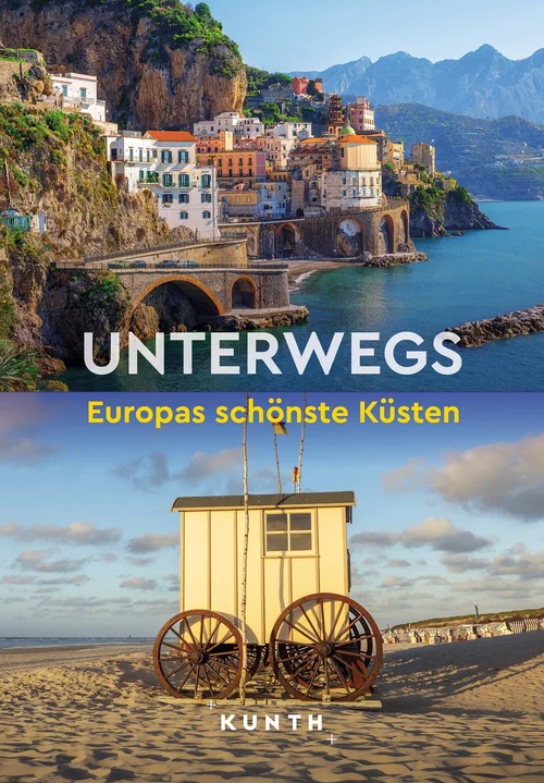 KUNTH Unterwegs Europas schönste Küsten KUNTH Unterwegs Europas schönste Küsten