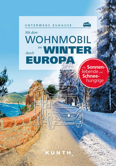 KUNTH Mit dem Wohnmobil im Winter durch ganz Europa