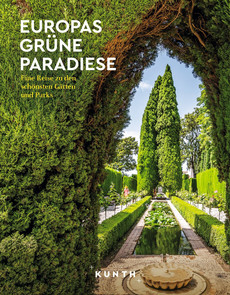 KUNTH Europas grüne Paradiese