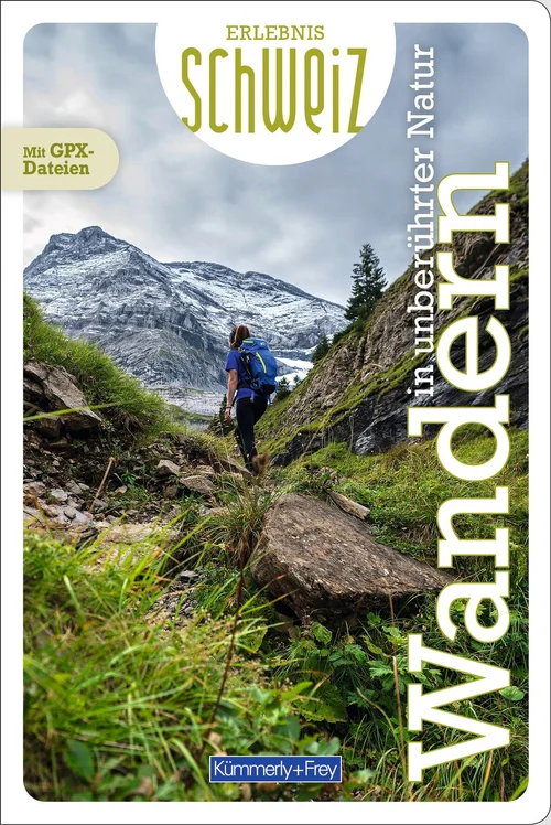 Suisse, Randonnée en pleine nature, Guide de randonnée Expérience Suisse Suisse, Randonnée en pleine nature, Guide de randonnée Expérience Suisse