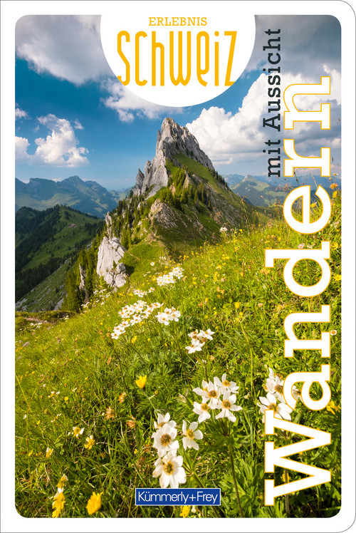 Wandern mit Aussicht Erlebnis Schweiz / édition allemande