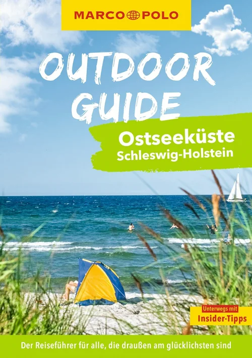 MARCO POLO OUTDOOR GUIDE Reiseführer Ostseeküste Schleswig-Holstein MARCO POLO OUTDOOR GUIDE Reiseführer Ostseeküste Schleswig-Holstein