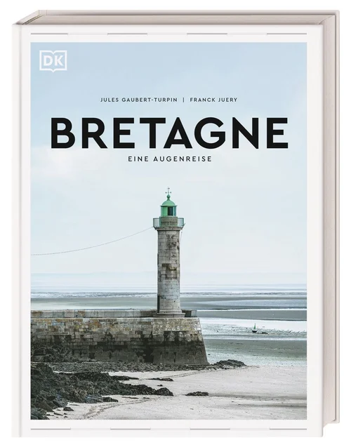 Bretagne. Eine Augenreise Bretagne. Eine Augenreise