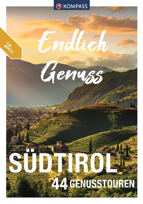KOMPASS Endlich Genuss - Südtirol KOMPASS Endlich Genuss - Südtirol