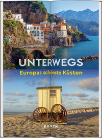 KUNTH Unterwegs Europas schönste Küsten KUNTH Unterwegs Europas schönste Küsten