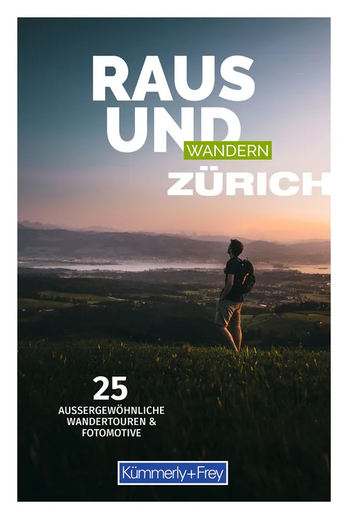 Suisse, Zurich, Guide de randonnée photographique Raus und Wandern / édition allemande Suisse, Zurich, Guide de randonnée photographique Raus und Wandern / édition allemande