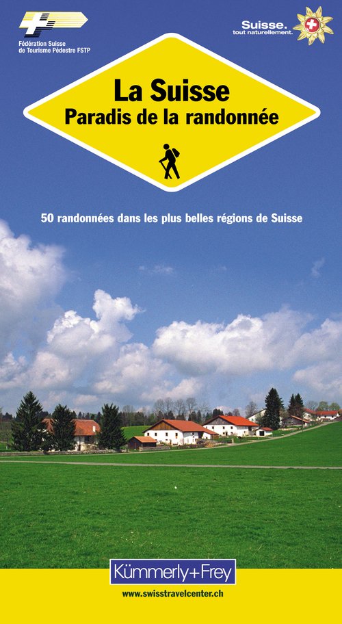 La Suisse - Paradis de la randonnée (french edition)