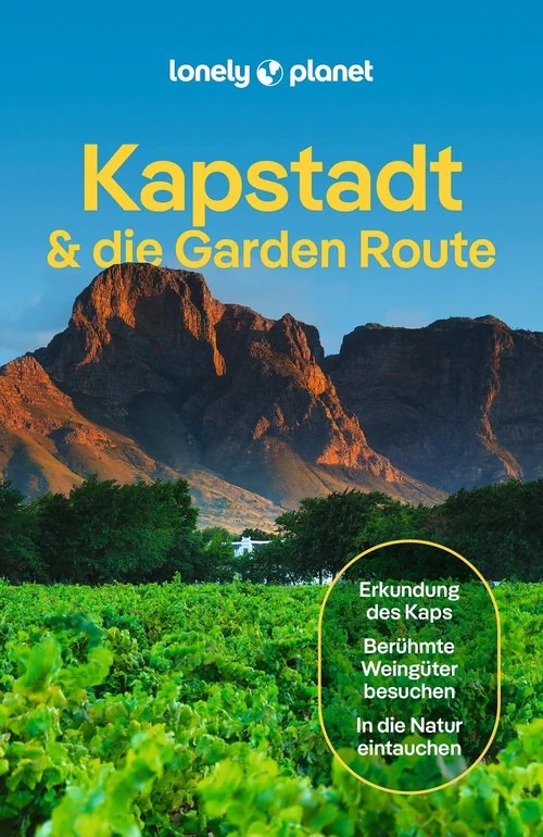 LONELY PLANET Reiseführer Kapstadt & Garden Route LONELY PLANET Reiseführer Kapstadt & Garden Route