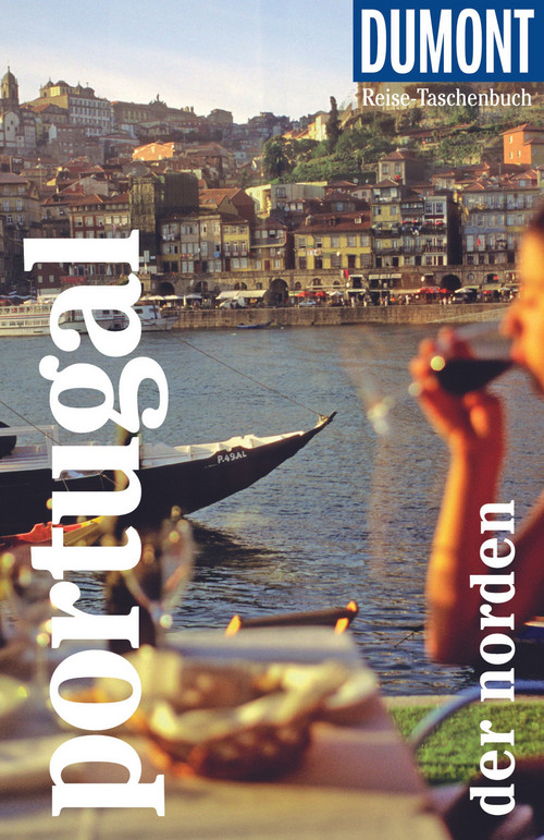 DuMont Reise-Taschenbuch Reiseführer DuMont Reise-Taschenbuch Portugal. Der Norden