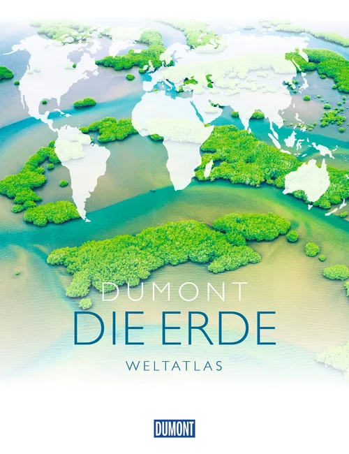 DUMONT DIE ERDE Weltatlas DUMONT DIE ERDE Weltatlas
