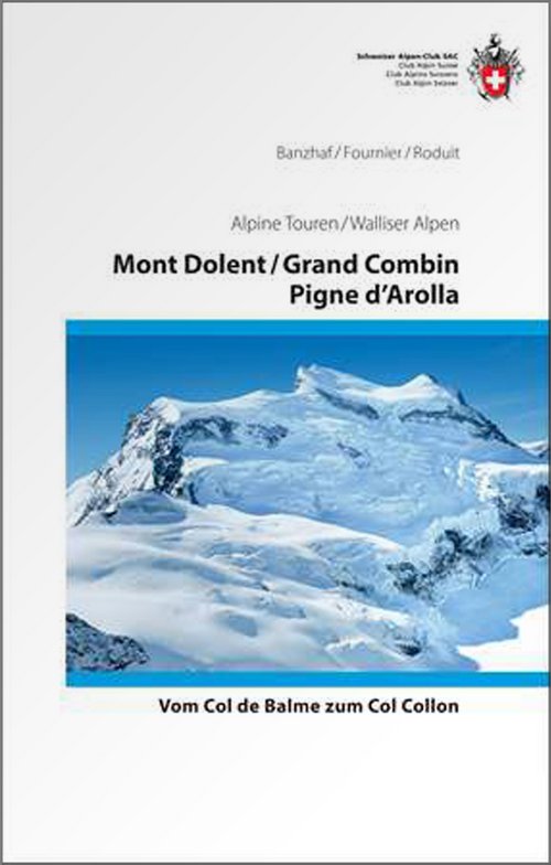Mont Dolent / Grand Combin / Pigne d'Arolla