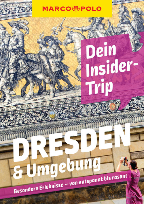 MARCO POLO Insider-Trips Dresden & Umgebung