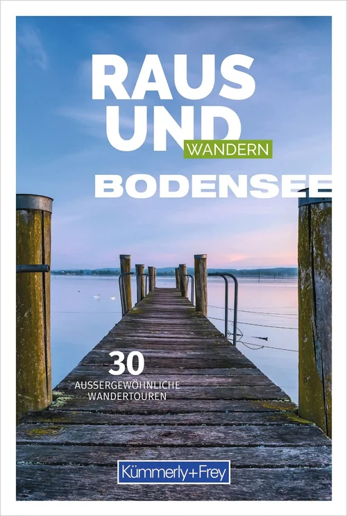 Suisse, Lac de Constance, guide de randonnée illustré Raus und Wandern, édition allemande Suisse, Lac de Constance, guide de randonnée illustré Raus und Wandern, édition allemande