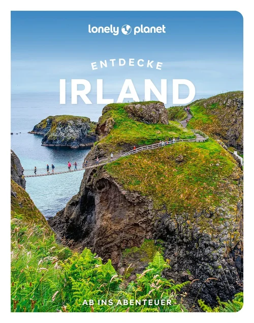 LONELY PLANET Reiseführer Entdecke Irland LONELY PLANET Reiseführer Entdecke Irland