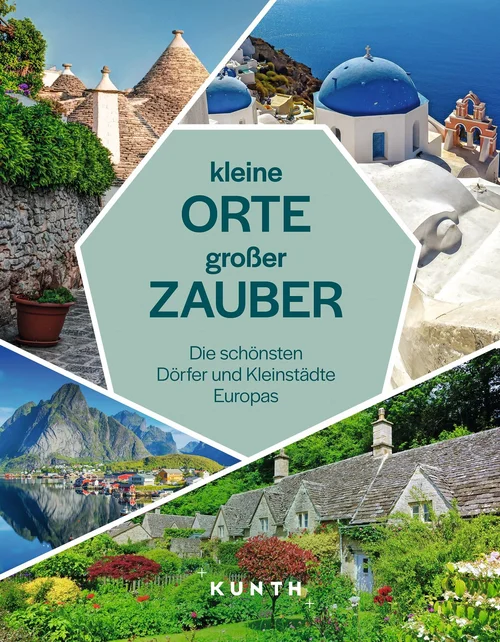 KUNTH Kleine Orte, großer Zauber KUNTH Kleine Orte, großer Zauber