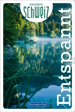 Schweiz, Entspannt, Freizeitführer Erlebnis Schweiz