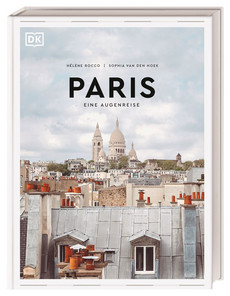 Paris. Eine Augenreise