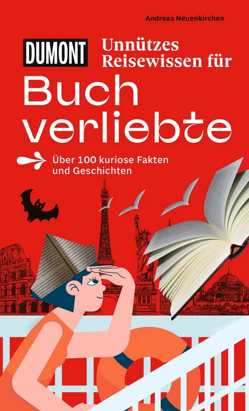 Dumonts Unnützes Reisewissen für Buchverliebte Dumonts Unnützes Reisewissen für Buchverliebte