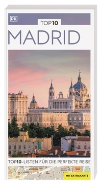 TOP10 Reiseführer Madrid TOP10 Reiseführer Madrid