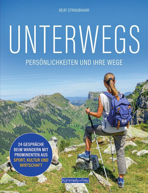 UNTERWEGS - Persönlichkeiten und ihre Wege UNTERWEGS - Persönlichkeiten und ihre Wege