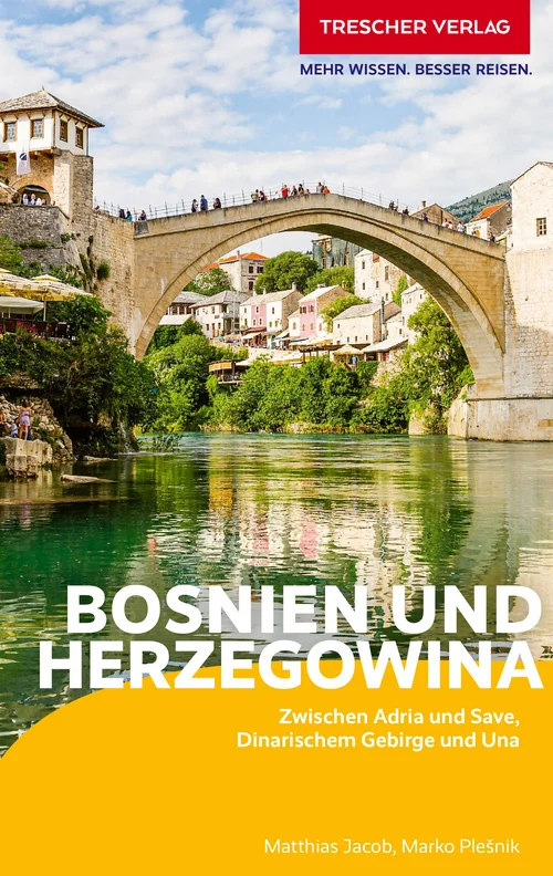 TRESCHER Reiseführer Bosnien und Herzegowina TRESCHER Reiseführer Bosnien und Herzegowina