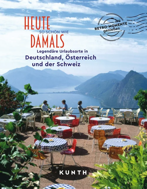 KUNTH Bildband Heute so schön wie damals - Legendäre Urlaubsorte in Deutschland, Österreich und der Schweiz KUNTH Bildband Heute so schön wie damals - Legendäre Urlaubsorte in Deutschland, Österreich und der Schweiz