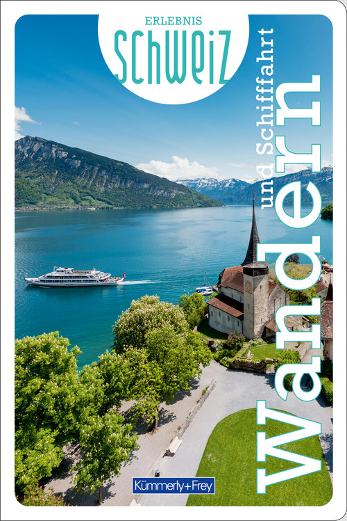 Schweiz, Wandern und Schifffahrt, Freizeitführer Erlebnis Schweiz / édition allemande