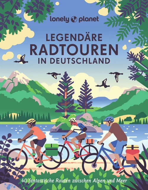 LONELY PLANET Bildband Legendäre Radtouren in Deutschland LONELY PLANET Bildband Legendäre Radtouren in Deutschland