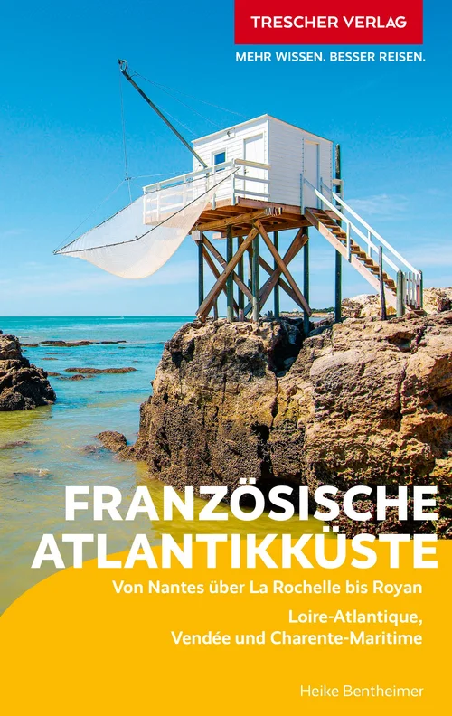 TRESCHER Reiseführer Französische Atlantikküste TRESCHER Reiseführer Französische Atlantikküste