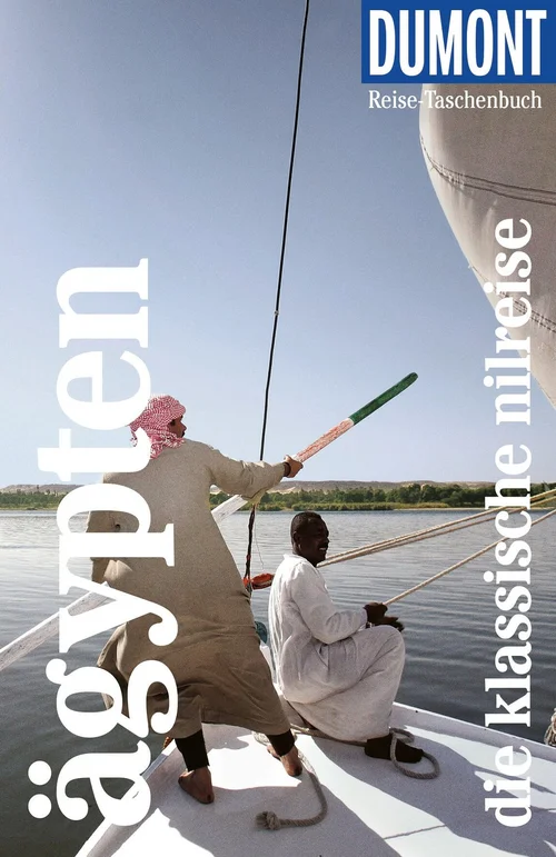 DUMONT Reise-Taschenbuch Reiseführer Ägypten, Die klassische Nilreise DUMONT Reise-Taschenbuch Reiseführer Ägypten, Die klassische Nilreise