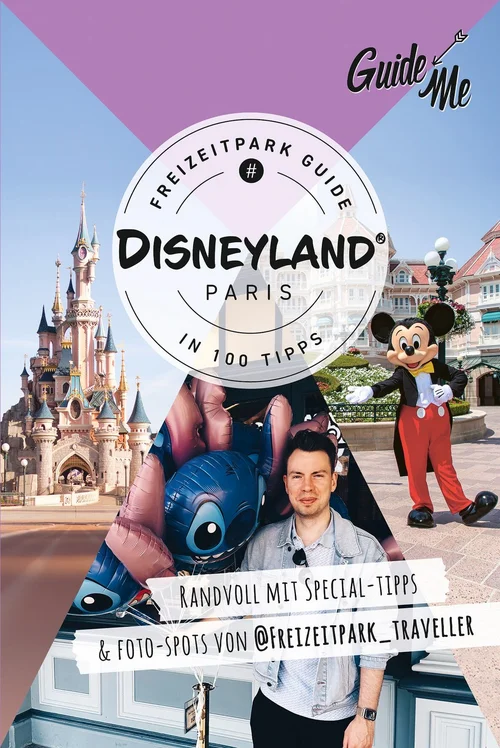 GuideMe Reiseführer Disneyland® Paris Freizeitpark Guide GuideMe Reiseführer Disneyland® Paris Freizeitpark Guide