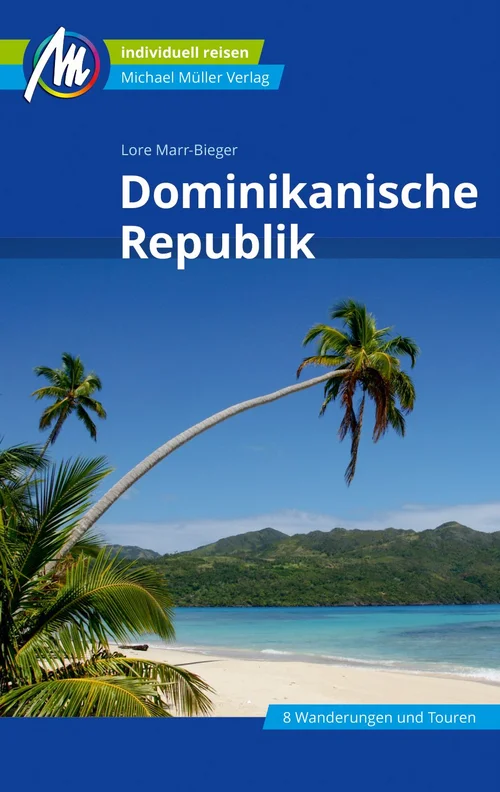 Dominikanische Republik Reiseführer Michael Müller Verlag Dominikanische Republik Reiseführer Michael Müller Verlag