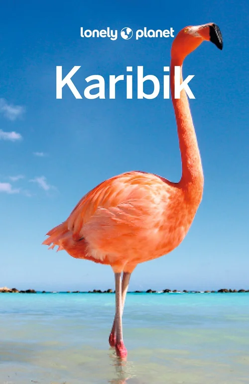 LONELY PLANET Reiseführer Karibik LONELY PLANET Reiseführer Karibik