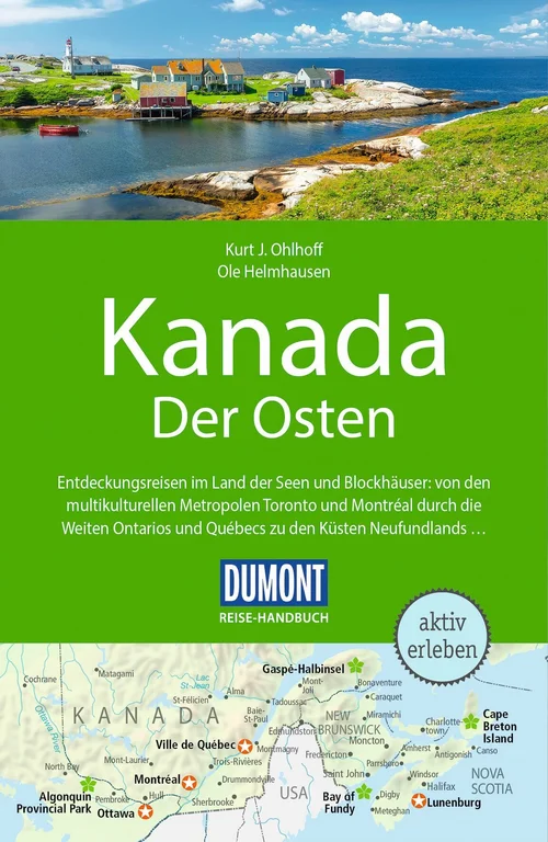 DUMONT Reise-Handbuch Reiseführer Kanada, Der Osten DUMONT Reise-Handbuch Reiseführer Kanada, Der Osten