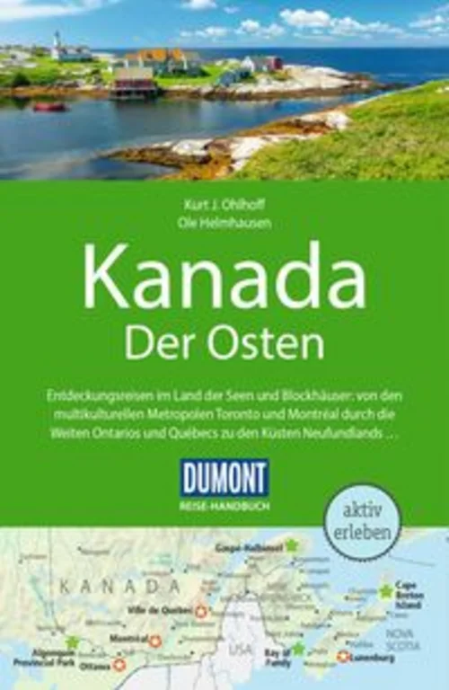 DUMONT Reise-Handbuch Reiseführer Kanada, Der Osten DUMONT Reise-Handbuch Reiseführer Kanada, Der Osten