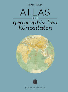 Atlas der geographischen Kuriositäten