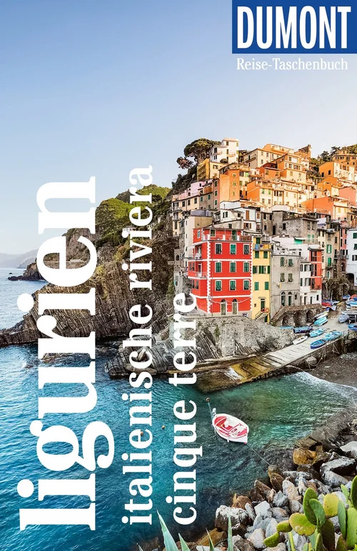 DUMONT Reise-Taschenbuch Reiseführer Ligurien, Italienische Riviera, Cinque Terre DUMONT Reise-Taschenbuch Reiseführer Ligurien, Italienische Riviera, Cinque Terre