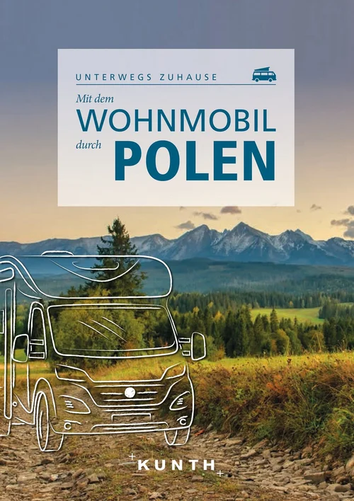 KUNTH Mit dem Wohnmobil durch Polen KUNTH Mit dem Wohnmobil durch Polen