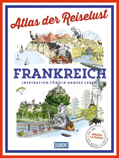 DUMONT Bildband Atlas der Reiselust Frankreich DUMONT Bildband Atlas der Reiselust Frankreich