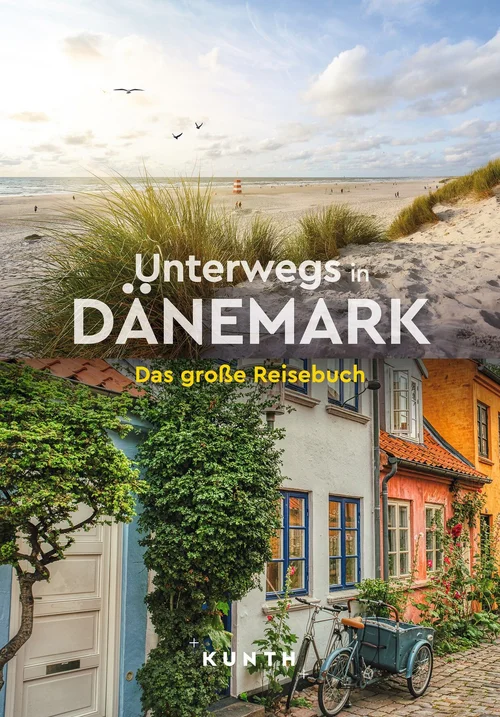 KUNTH Unterwegs in Dänemark KUNTH Unterwegs in Dänemark