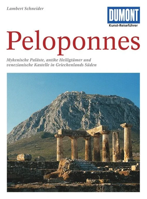 DUMONT Kunst-Reiseführer Peloponnes DUMONT Kunst-Reiseführer Peloponnes