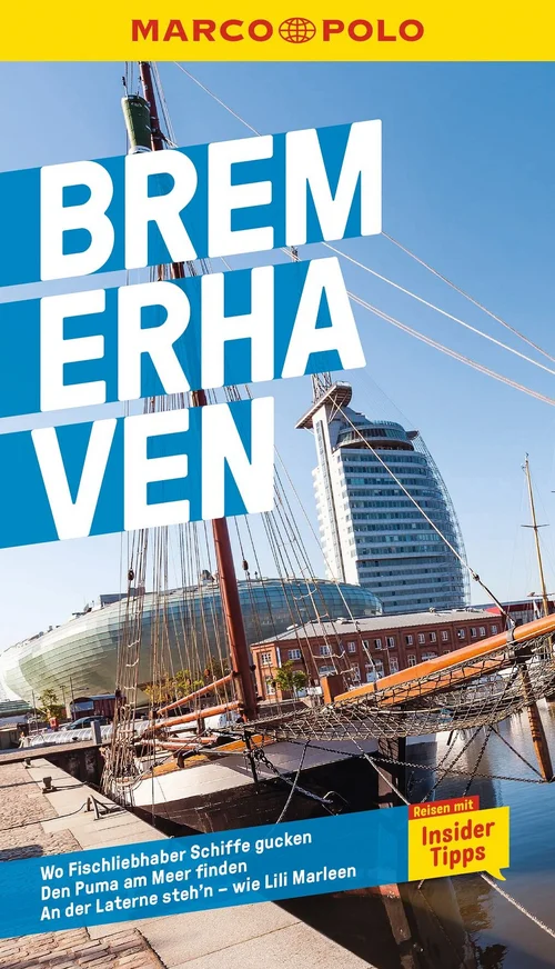 MARCO POLO Reiseführer Bremerhaven MARCO POLO Reiseführer Bremerhaven