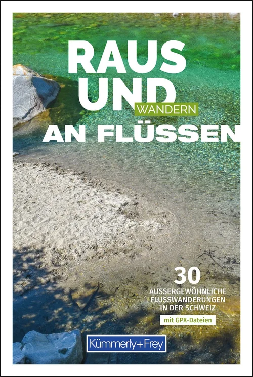 Switzerland, illustrated hiking guide Get out and hike along rivers Switzerland, illustrated hiking guide Get out and hike along rivers