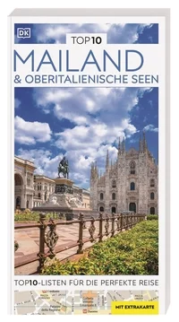 TOP10 Reiseführer Mailand & Oberitalienische Seen TOP10 Reiseführer Mailand & Oberitalienische Seen